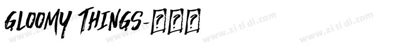 Gloomy Things字体转换